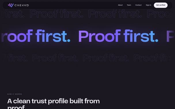 Chekkd section: Proof first, then how it works